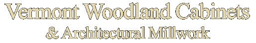 Vermont Woodland Cabinets and Architectural Millwork